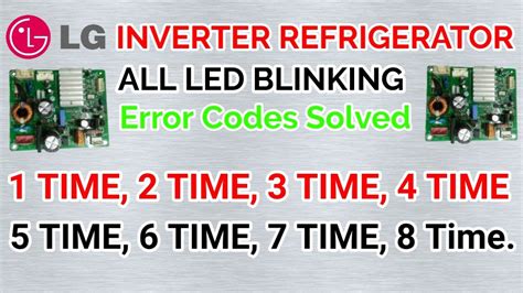 3, Defrost Sensor Error, Blinking 1 Time, Defrost temp sensor short or open. . Lg inverter fridge 6 time blinking